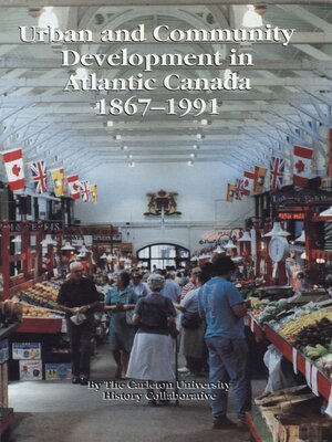 cover image of Urban and Community Development in Atlantic Canada, 1867-1991